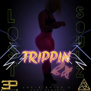 Trippin’, Trippin’ (Explicit)