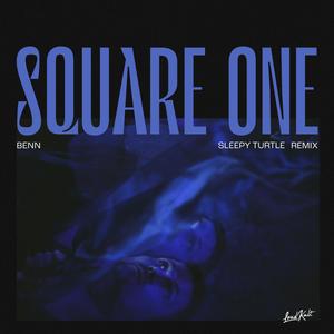 Square One (sleepy turtle Remix)