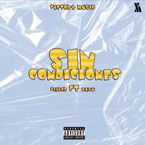 Sin Condiciones (Explicit)