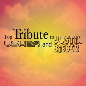 Pop Tribute to Usher and Justin Bieber