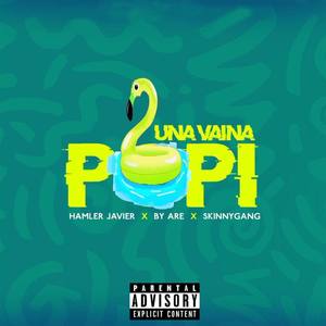 Una Vaina Popi (Explicit)