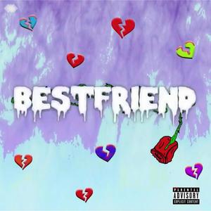 BESTFRIEND (Explicit)