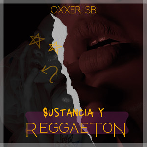 Sustancia y Reggaeton (Explicit)