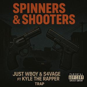 Spinners & Shooters (Explicit)