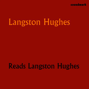 Langston Hughes Reads Langston Hughes