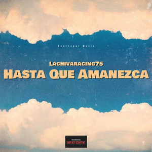 Hasta Que Amanezca (Explicit)