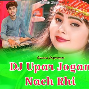 DJ Upar Jogan Nach Rhi