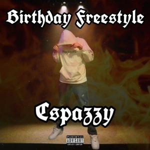 Birthday Freestyle (Explicit)