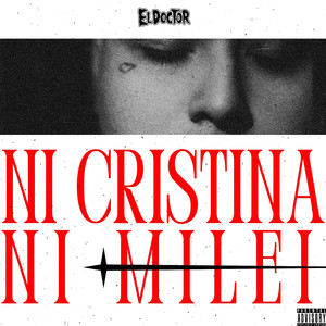 El Doctor - NI CRISTINA NI MILEI (Explicit)