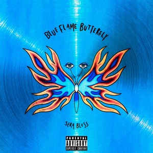 Blueflame Butterfly (Explicit)