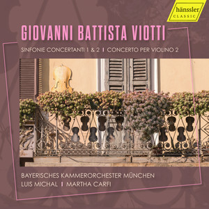 Giovanni Battista Viotti: Sinfonie Concertanti 1 & 2 / Concerto per Violino 2