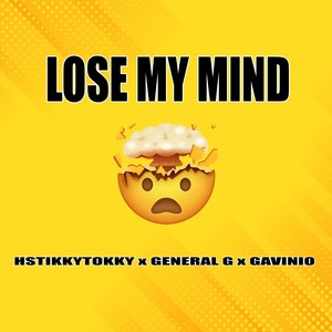 Lose My Mind (Explicit)