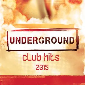 Underground Club Hits 2015