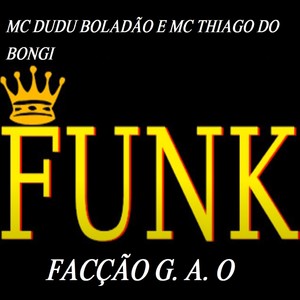 Facção G.A.O (Explicit)
