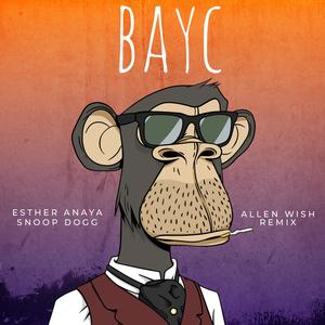 BAYC (Allen Wish Radio Remix|Explicit)