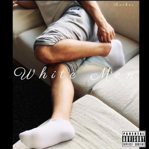 White Men (Explicit)