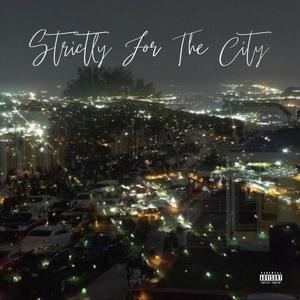 Strictly for the City (Explicit)