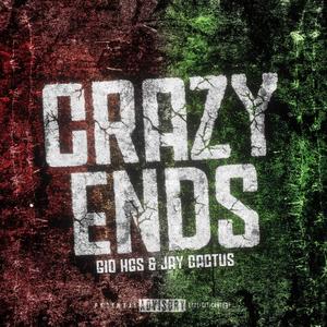 Crazy Ends (Explicit)