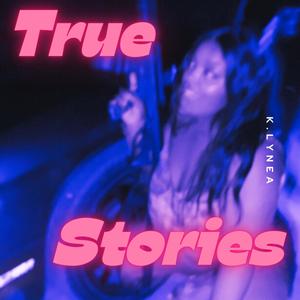 True Stories (Explicit)