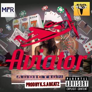Aviator Addiction (2025 Remastered) [Explicit]