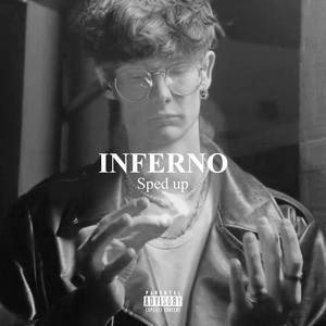 Inferno (Sped up) [Explicit]