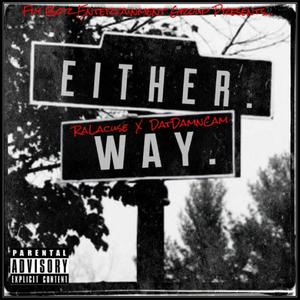 Either Way(feat. RaLacuse) (Explicit)