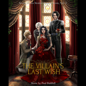 The Villain's Last Wish (Seven Hearts Stories) [Original Score] , Vol. 2