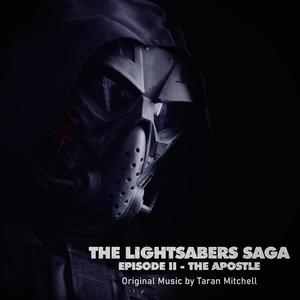 The Lightsabers Saga: The Apostle (Original Soundtrack)