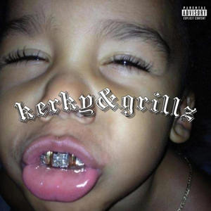 kerky&grillz (Explicit)