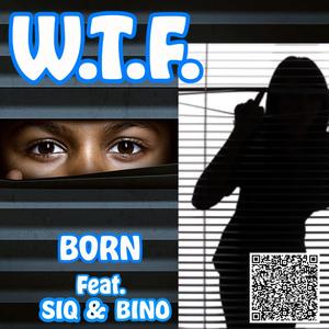 WTF (feat. SiQ & Bino) (Radio Edit)