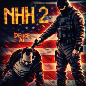 NHH 2 (feat. Deuce & yee) (Explicit)
