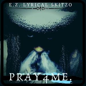 Pray 4 Me (Explicit)