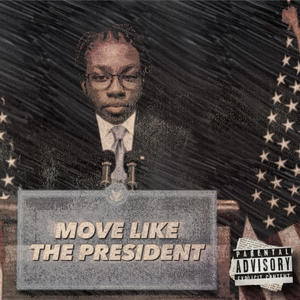 Move Like The President (Explicit)