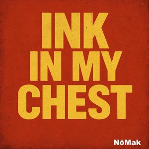 Ink In My Chest