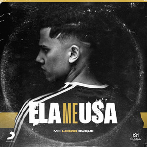 Ela me Usa (Explicit)