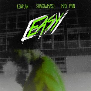 Easy (feat. Shadowmaso & Max Pain) (Explicit)