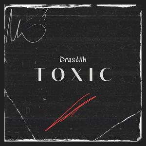 Toxic (Explicit)