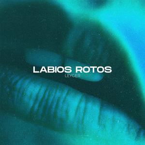 Labios Rotos (Explicit)