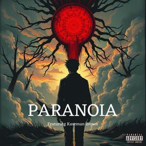 PARANOIA (feat. Kaveman Brown) (Explicit)