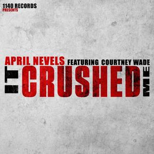 It Crushed Me (feat. Courtney Wade)