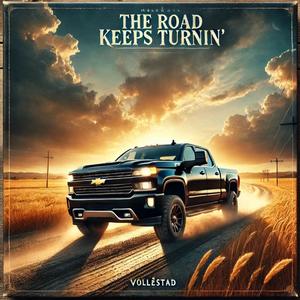 The Road Keeps Turnin`