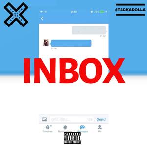 Inbox (feat. $tackADolla) (Explicit)