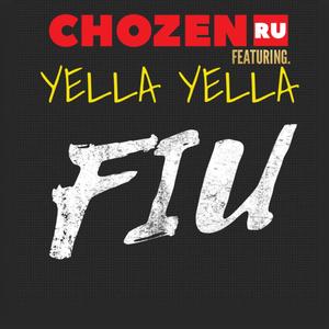 FIU (feat. YELLA YELLA) [Explicit]