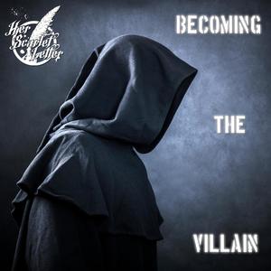 Becoming The Villain (Explicit)