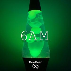 6 AM (Explicit)