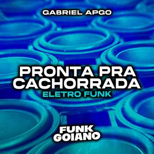 PRONTA PRA CACHORRADA (Explicit)