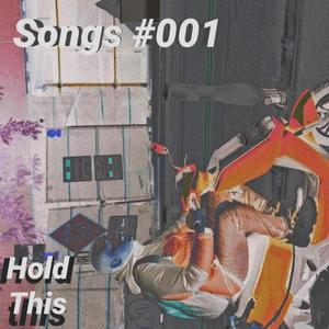 Songs #001 (2020 Mix) [Explicit]