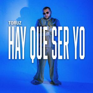 Hay que ser yo (Explicit)