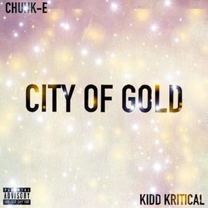 City Of Gold (feat. Kidd Kritical) [Explicit]