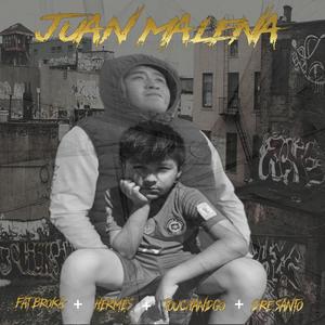 Juan Malena (feat. Hermes, Touchandgo & Fat Broka) [Explicit]